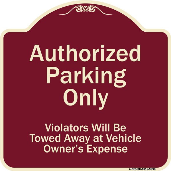 Designer Series-Authorized Parking Violators Will Be Towed Away Owner, 18" x 18", BU-1818-9996